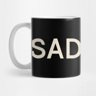 Sad Day On This Day Perfect Day Mug